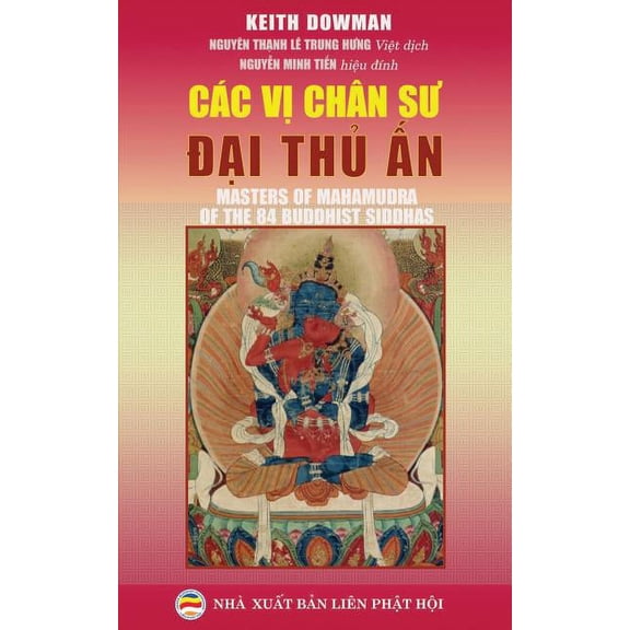 Các vị chân sư Đại Thủ Ấn: Bản in năm 2017, (Paperback)