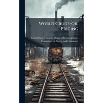 World Crude-oil Pricing, (Hardcover)