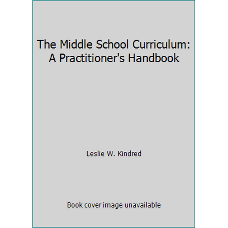 The Middle School Curriculum: A Practitioner's Handbook [Paperback - Used]