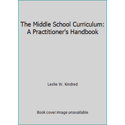 The Middle School Curriculum: A Practitioner's Handbook [Paperback - Used]