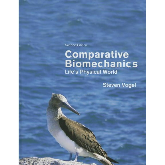 Comparative Biomechanics: Life's Physical World - Second Edition, (Hardcover)