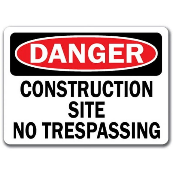 Danger Sign -  Construction Site No Trespassing - 10" x 14" OSHA Safety Sign