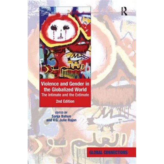 Pre-Owned Global Connections Violence and Gender in the Globalized World: The Intimate and the Extimate, (Hardcover)