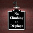 thumbnail image 2 of No Climbing on Displays BLACK Aluminum Composite Sign 20''x24'', 2 of 9