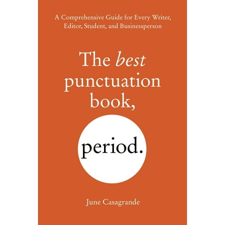 The Best Punctuation Book, Period : A Comprehensive Guide for Every Writer, Editor, Student, and (Best Ipad For Students)