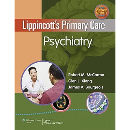 Pre-Owned Lippincott's Primary Care Psychiatry (Hardcover 9780781798211) by Dr. Robert M McCarron, Glen L Xiong, Professor James A Bourgeois