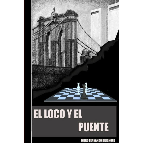 El Loco Y El Puente, (Paperback)