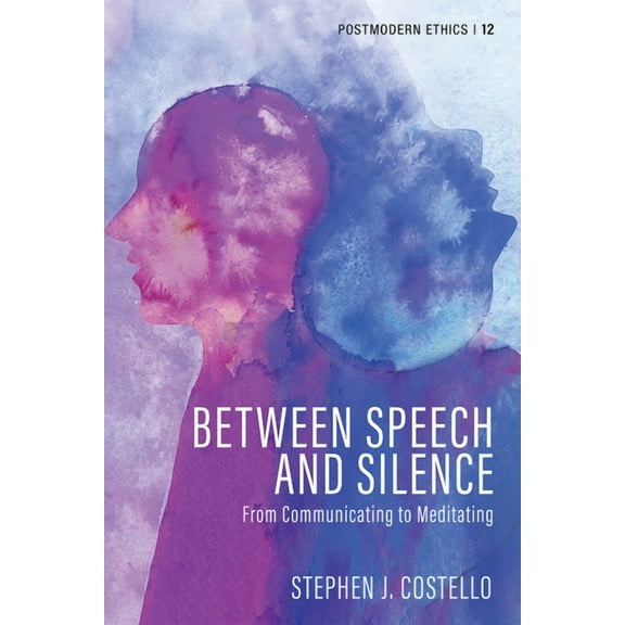 Postmodern Ethics: Between Speech and Silence (Paperback)