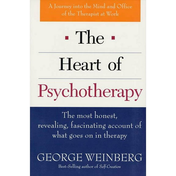 The Heart of Psychotherapy: The Most Honest, Revealing, Fascinating Account of What Goes on in Therapy, (Paperback)