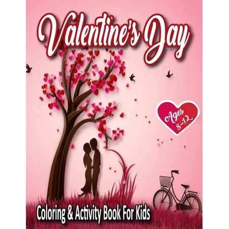 Valentines Day Coloring & Activity Book For Kids Ages 8-12 (Paperback)