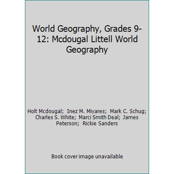 Pre-Owned World Geography, Grades 9-12: Mcdougal Littell World Geography (Hardcover) 0618689982 9780618689989