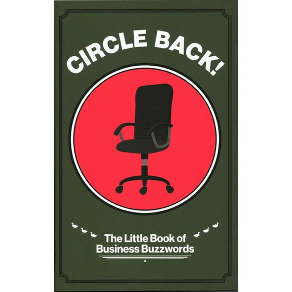 Circle Back! the Little Book of Business Buzzwords, (Hardcover)