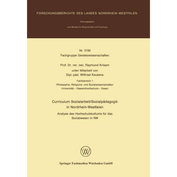 Curriculum Sozialarbeit/SozialpÃ¤dagogik in Nordrhein-Westfalen: Analyse Des Hochschulstudiums FÃ¼r Das Sozialwesen in NW, (Paperback)