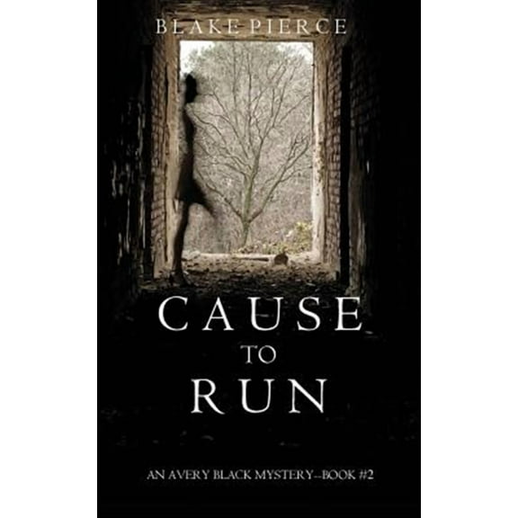 Avery Black Mystery: Cause to Run (An Avery Black Mystery-Book 2) (Paperback)