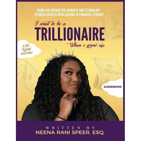I Want To Be A Trillionaire When I Grow Up: Guidebook, (Paperback)
