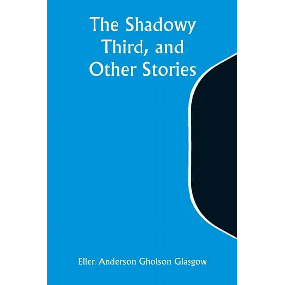 The Shadowy Third, and Other Stories, (Paperback)