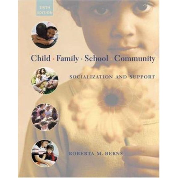 Pre-Owned Child, Family, School, Community: Socialization and Support (with InfoTrac) (Hardcover) 0534525199 9780534525194