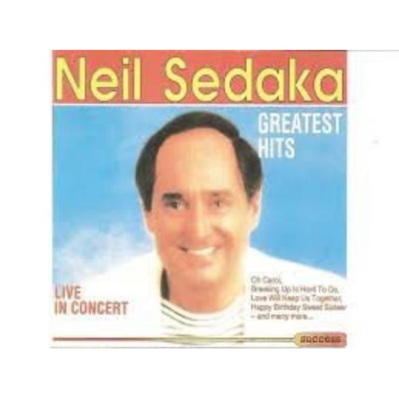 Sedaka Neil Greatest Hits (Live in Concert) (CD)