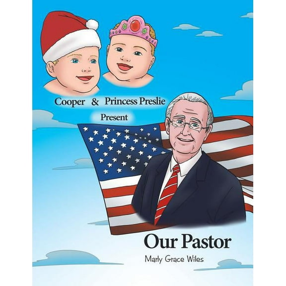 Cooper and Princess Preslie Present Our Pastor (Paperback)