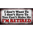 thumbnail image 1 of Plaque d'Immatriculation en Métal "You can't Make Me I'm Retired", 1 of 1