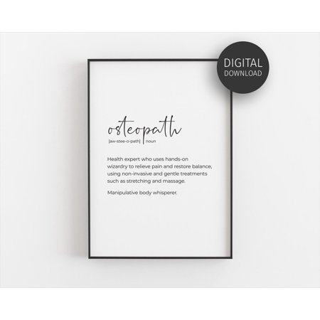 Osteopath Definition Poster, Osteopathy Wall Art, Office Decor Osteopathy Clinic, Osteopathy Graduation, Osteo Sign UNFRAMED Poster, Wall Art for Decor, Present, 16x24
