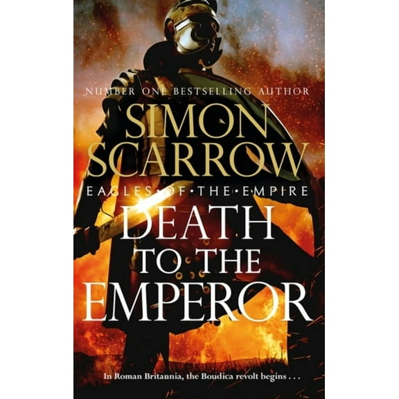 Eagles of the Empire Death to the Emperor: The Thrilling New Eagles of the Empire Novel - Macro and Cato Return!, (Paperback)