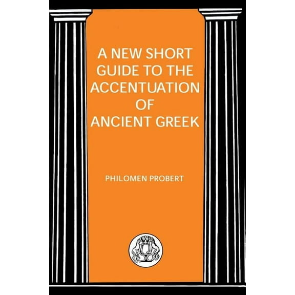 New Short Guide to the Accentuation of Ancient Greek, (Paperback)