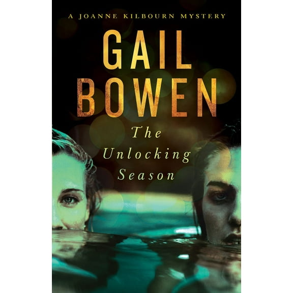 A Joanne Kilbourn Mystery: The Unlocking Season : A Joanne Kilbourn Mystery (Series #19) (Hardcover)