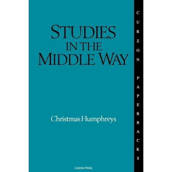 Studies in the Middle Way: Being Thoughts on Buddhism Applied, (Paperback)