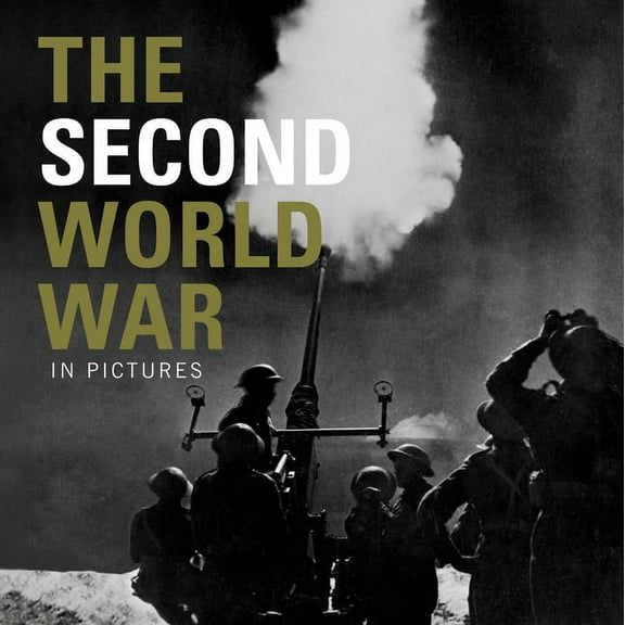 In Pictures: The Second World War (Paperback)