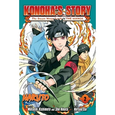 Naruto: Konoha&apos;s Story--The Steam N Naruto: Konoha&apos;s Story--The Steam Ninja Scrolls: The Manga, Vol. 2, Book 2, (Paperback)
