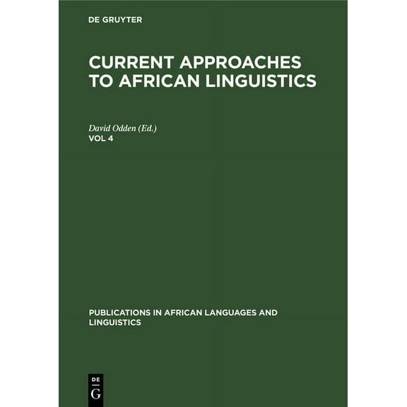 Publications in African Languages and Li Current Approaches to African Linguistics. Vol 4, Book 7, (Hardcover)
