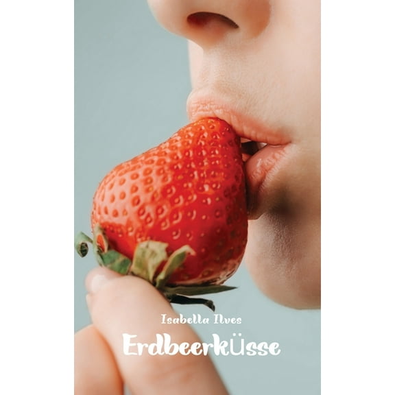 Erdbeerküsse, (Paperback)