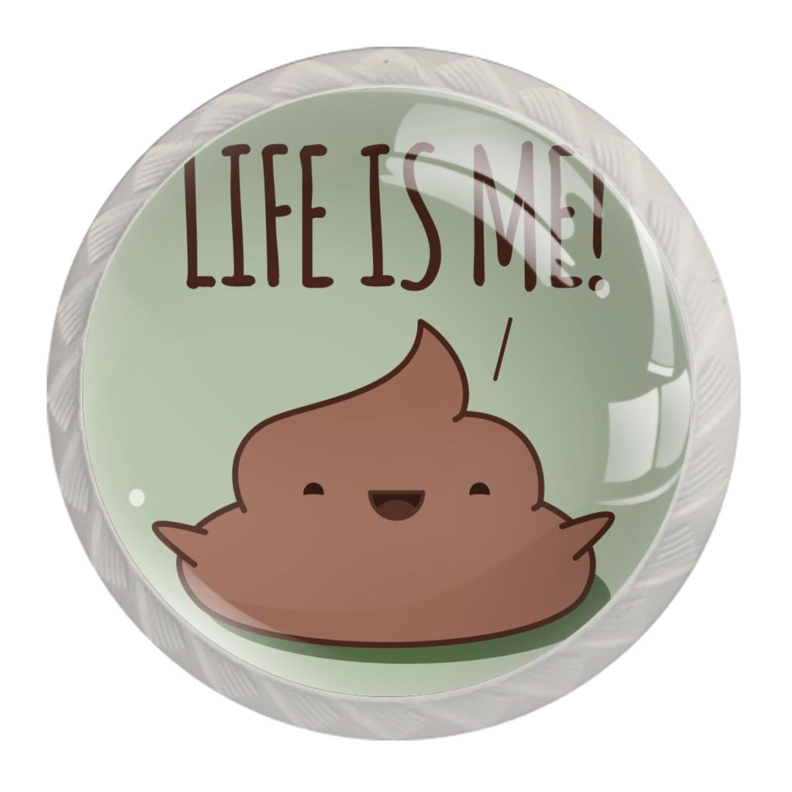 Ownta Funny Poop Life Is Me Round Glass Drawer Handles Knobs Pulls with ...