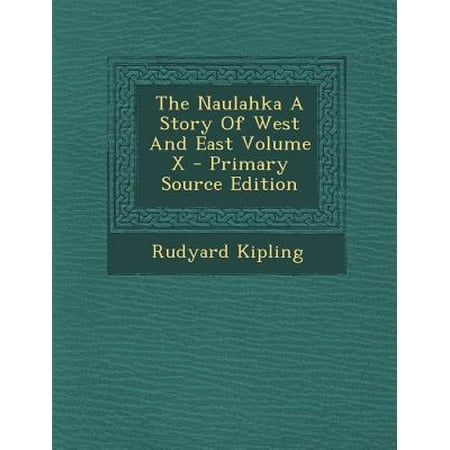 The Naulahka A Story Of West And East Volume X Primary