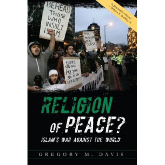 Pre-Owned Religion of Peace?: Islam's War Against the World (Hardcover) 097789844X 9780977898442