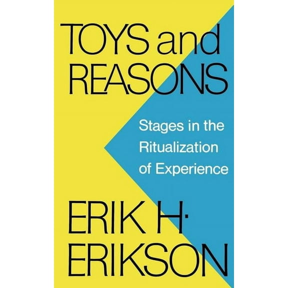 Toys and Reasons: Stages in the Ritualization of Experience, (Paperback)