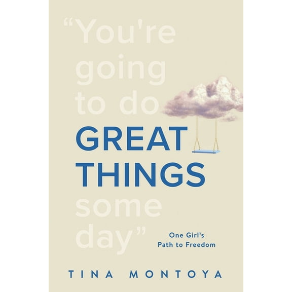 Great Things: One Girl's Path to Freedom, (Paperback)