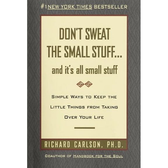 Pre-Owned Don't Sweat the Small Stuff...and It's All Small Stuff: Simple Ways to Keep the Little Things from Taking over Your Life, 9780783801414, 0783801416, Hardcover,