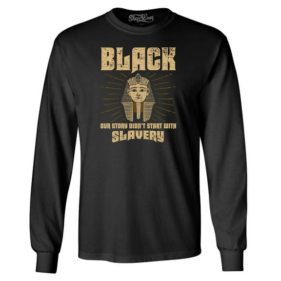 Shop4Ever Men's Black Our History Didn't Start with Slavery Long Sleeve Shirt 3XL Black