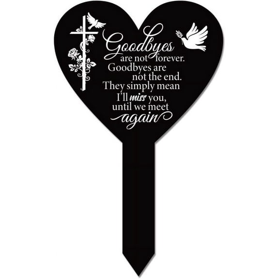 1pc Memorial Remembrance Plaque Stake Acrylic Plaque Memorial Commemoratory Sign Garden Remembrance Decoration Goodbyes are Not Forever