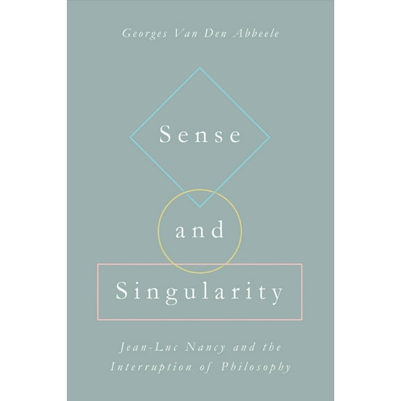 Sense and Singularity: Jean-Luc Nancy and the Interruption of Philosophy (Paperback)