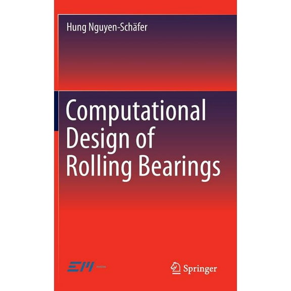 Computational Design of Rolling Bearings, (Hardcover)