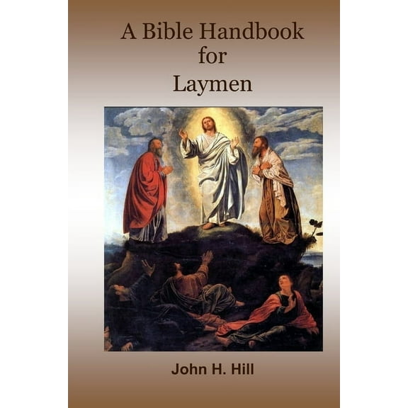 A Bible Handbook for Laymen, (Paperback)
