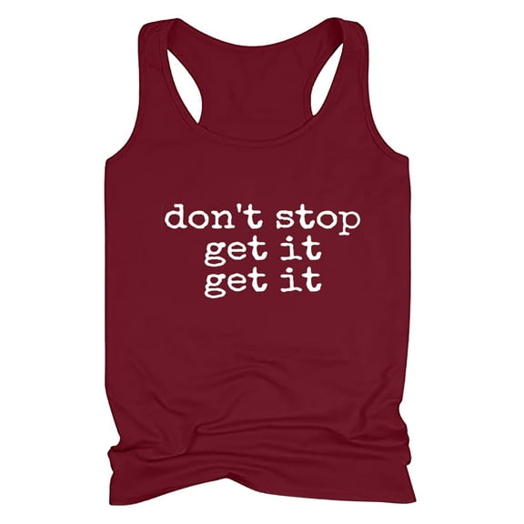 Honeeladyy Savings Don't Stop Get It Get It Tank Top for Women Inspiring Letter Print Girl's Power Vest Summer Sleeveless Attitude Tops