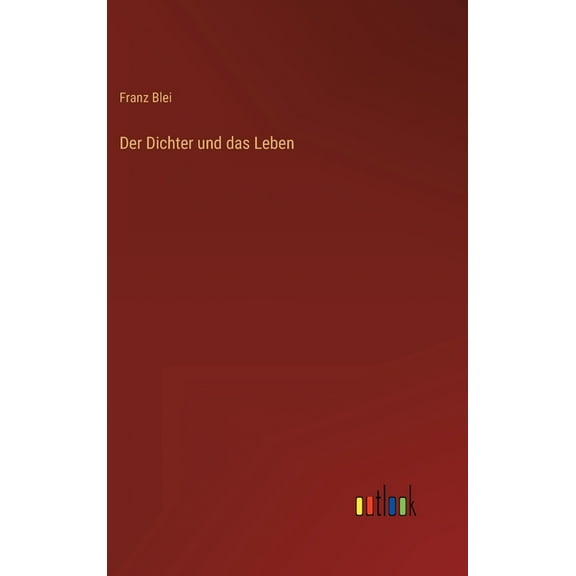 Der Dichter und das Leben (Hardcover)