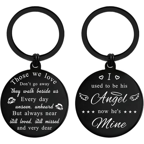 Memorial Gifts Sympathy Keychain - Those We Love Don't Go Away - Bereavement for Loss Love Dad Mom Son Daughter Friend
