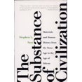 thumbnail image 1 of Pre-Owned The Substance of Civilization: Materials and Human History from the Stone Age to the Age of Silicon (Paperback) 155970473X 9781559704731, 1 of 1