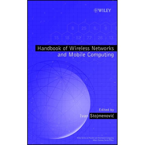 Wiley Parallel and Distributed Computing Handbook of Wireless Networks and Mobile Computing, Book 17, (Hardcover)
