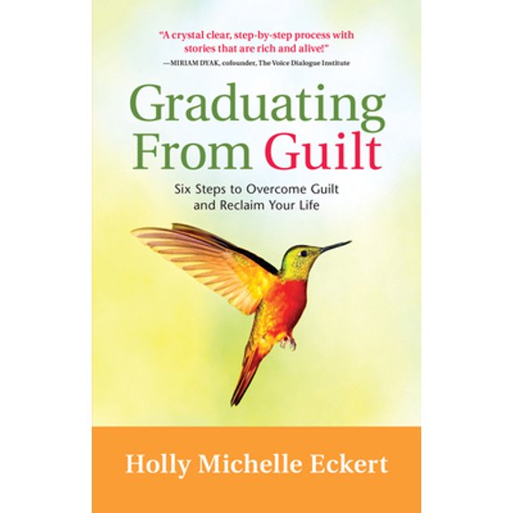 Pre-Owned Graduating from Guilt: Six Steps to Overcome Guilt and Reclaim Your Life (Paperback) 1892005239 9781892005236